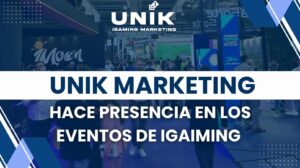 Unik Marketing Hace Presencia en los Eventos de Igaiming